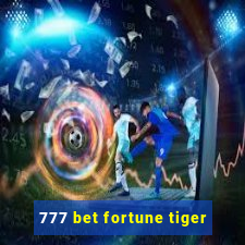 777 bet fortune tiger